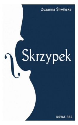 Skrzypek - Zuzanna Śliwińska - Ebook - 978-83-8219-171-4