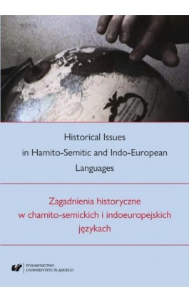 Historical Issues in Hamito-Semitic and Indo-European languages. Zagadnienia historyczne w chamito-semickich i indoeuropejskich  - Ebook - 978-83-8012-949-8