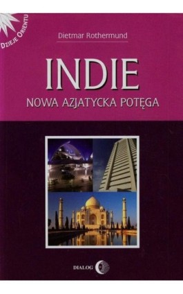 Indie. Nowa azjatycka potęga - Dietmar Rothermund - Ebook - 978-83-8002-975-0