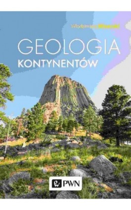 Geologia kontynentów - Włodzimierz Mizerski - Ebook - 978-83-01-21565-1