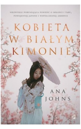 Kobieta w białym kimonie - Ana Johns - Ebook - 978-83-66815-13-1