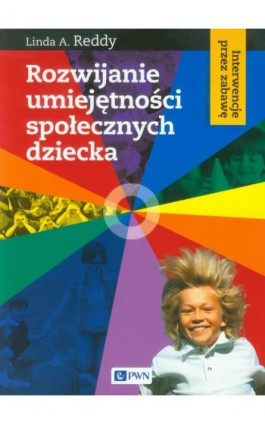 Rozwijanie umiejętności społecznych dziecka - Reddy Linda A. - Ebook - 978-83-01-21513-2