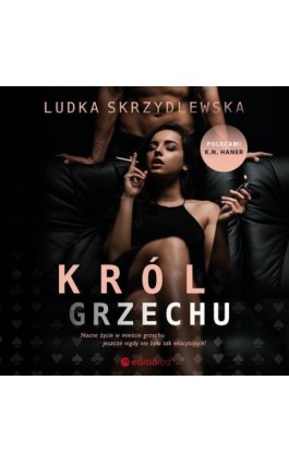 Król grzechu - Ludka Skrzydlewska - Audiobook - 978-83-283-7859-9