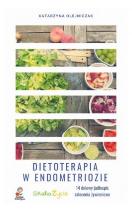 Dieta w Endometriozie - Katarzyna Olejniczak - Ebook - 978-83-63435-59-2
