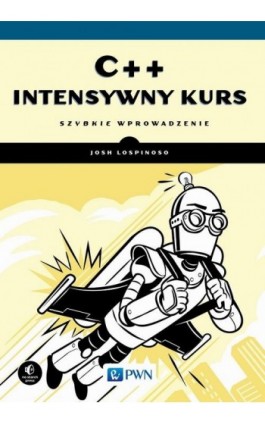 C++. Intensywny kurs - Josh Lospinoso - Ebook - 978-83-01-21740-2