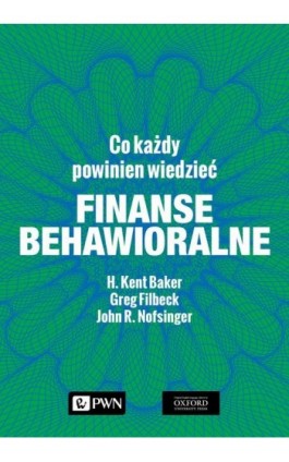 Finanse behawioralne. Co każdy powinien wiedzieć - H. Kent Baker - Ebook - 978-83-01-21745-7