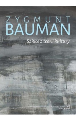 Szkice z teorii kultury - Zygmunt Bauman - Ebook - 978-83-7383-878-9
