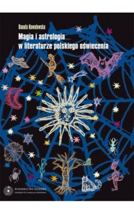 Magia i astrologia w literaturze polskiego oświecenia - Danuta Kowalewska - Ebook - 978-83-231-2331-6