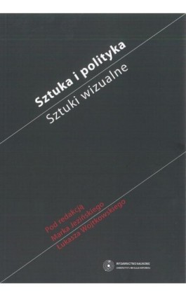 Sztuka i polityka. Sztuki wizualne - Ebook - 978-83-231-3264-6
