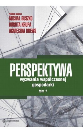 Perspektywa - wyzwania współczesnej gospodarki. Tom 1 - Ebook - 978-83-231-3439-8