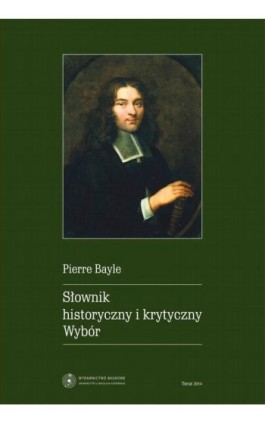 Słownik historyczny i krytyczny. Wybór - Pierre Bayle - Ebook - 978-83-231-3386-5