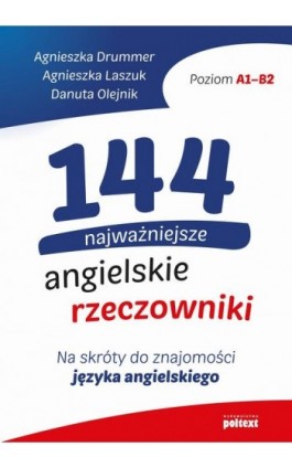 144 najważniejsze angielskie rzeczowniki - Agnieszka Drummer - Ebook - 978-83-8175-268-8