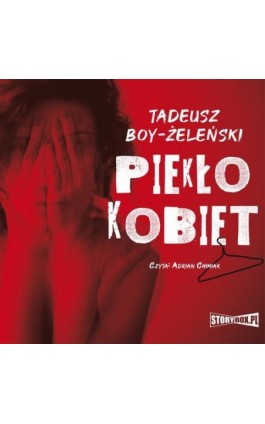 Piekło kobiet - Tadeusz Boy-Żeleński - Audiobook - 978-83-8233-152-3