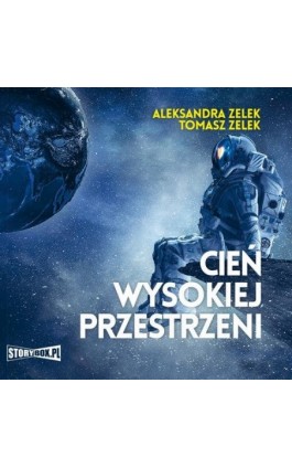 Cień wysokiej przestrzeni - Aleksandra Zelek - Audiobook - 978-83-8233-142-4