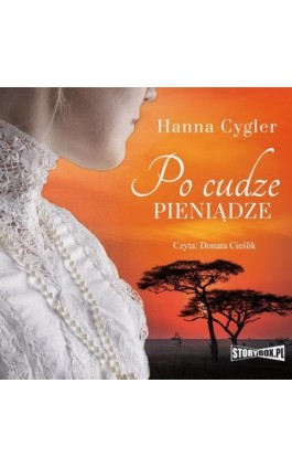 Po cudze pieniądze - Hanna Cygler - Audiobook - 978-83-8233-144-8