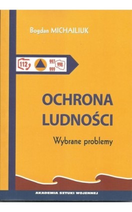 Ochrona ludności. Wybrane problemy - Bogdan Michailiuk - Ebook - 978-83-7523-906-5