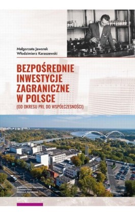 Bezpośrednie inwestycje zagraniczne w Polsce - Małgorzata Jaworek - Ebook - 978-83-231-4726-8