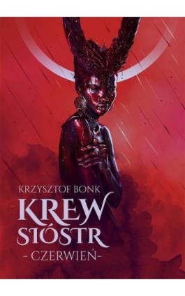 Krew sióstr. Czerwień - Krzysztof Bonk - Ebook - 978-83-8245-375-1
