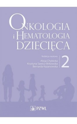 Onkologia i hematologia dziecięca. Tom 2 - Ebook - 978-83-200-6358-5