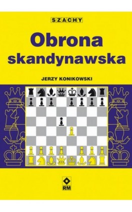 Obrona skandynawska - Jerzy Konikowski - Ebook - 978-83-8151-172-8