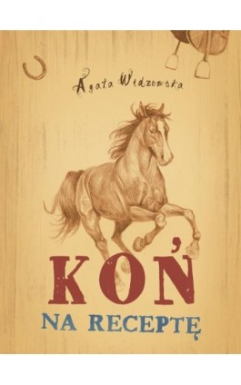 Koń na receptę - Agata Widzowska - Ebook - 978-83-63579-63-0