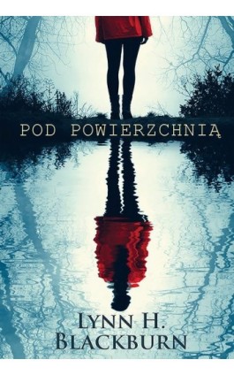 Pod powierzchnią - Lynn H. Blackburn - Ebook - 978-83-662-9780-7