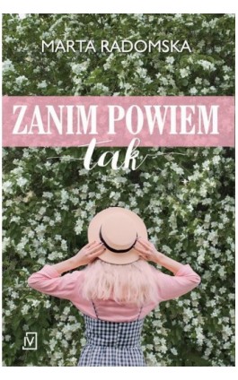 Zanim powiem tak - Marta Radomska - Ebook - 9788366736580