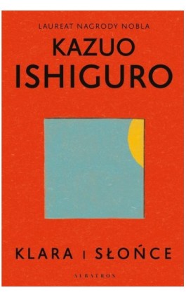 KLARA I SŁOŃCE - Kazuo Ishiguro - Ebook - 978-83-8215-489-4