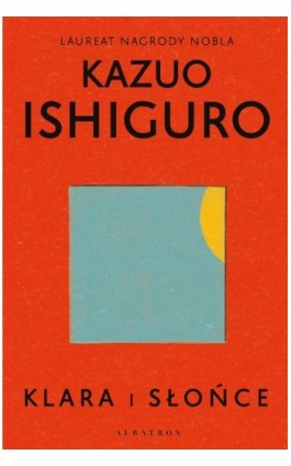 KLARA I SŁOŃCE - Kazuo Ishiguro - Ebook - 978-83-8215-489-4