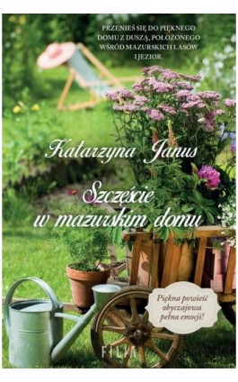 Szczęście w mazurskim domu - Katarzyna Janus - Ebook - 978-83-8195-503-4