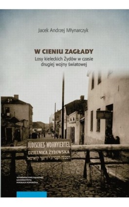 W cieniu Zagłady - Jacek Andrzej Młynarczyk - Ebook - 978-83-231-4482-3