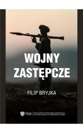 Wojny Zastępcze - Filip Bryjka - Ebook - 978-83-66091-63-4