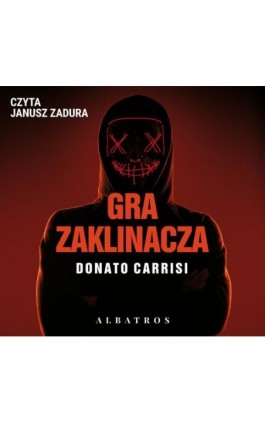 GRA ZAKLINACZA - Donato Carrisi - Audiobook - 978-83-8215-372-9