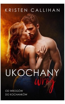 Ukochany wróg - Kristen Callihan - Ebook - 978-83-287-1622-3