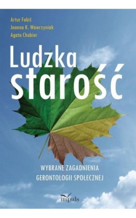 Ludzka starość - Artur Fabiś - Ebook - 978-83-7850-946-2