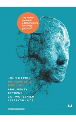 Poprawianie ewolucji - John Harris - Ebook - 978-83-8220-229-8