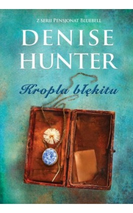 Kropla błękitu - Denise Hunter - Ebook - 978-83-662-9795-1