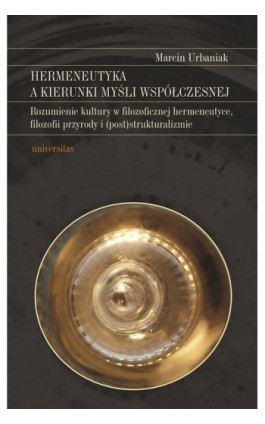 Hermeneutyka a kierunki myśli współczesnej - Marcin Urbaniak - Ebook - 978-83-242-2061-8
