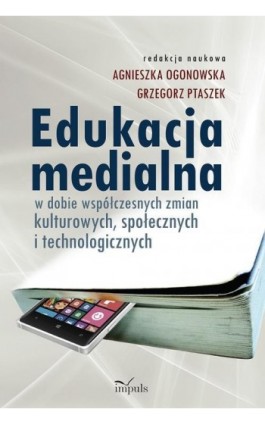 Edukacja medialna - Agnieszka Ogonowska - Ebook - 978-83-7850-975-2