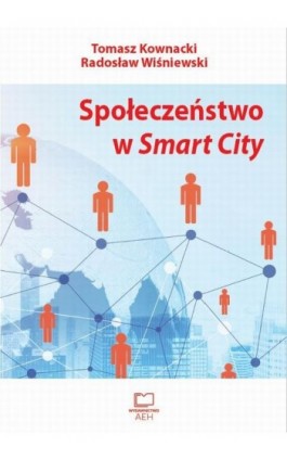 Społeczeństwo w Smart City - Tomasz Kownacki - Ebook - 978-83-66552-34-0