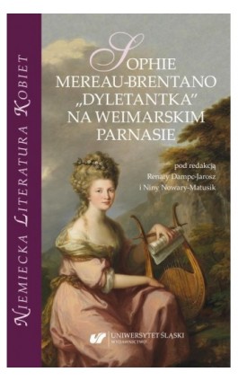 Sophie Mereau-Brentano. „Dyletantka” na weimarskim parnasie - Ebook - 978-83-226-3970-2