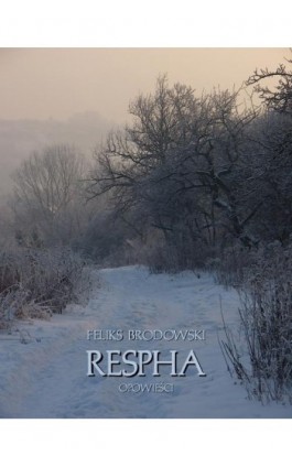 Respha. Opowieści - Feliks Brodowski - Ebook - 978-83-7639-227-1