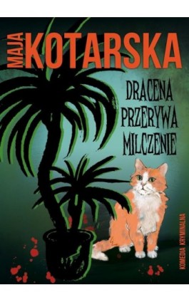 Dracena przerywa milczenie - Maja Kotarska - Ebook - 978-83-66719-36-1