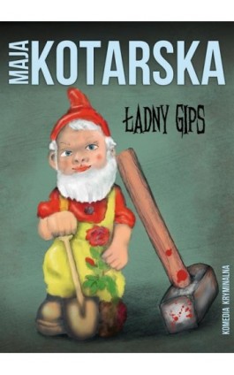 Ładny gips - Maja Kotarska - Ebook - 978-83-66719-38-5