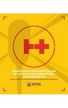 Medycyna przedszpitalna w Lotniczym Pogotowiu Ratunkowym - Ebook - 978-83-200-6360-8