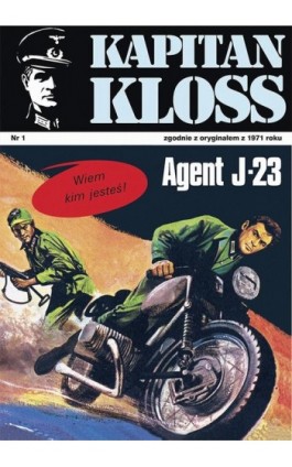 Kapitan Kloss. Agent J-23 (t.1) - Andrzej Zbych - Ebook - 978-83-287-1757-2