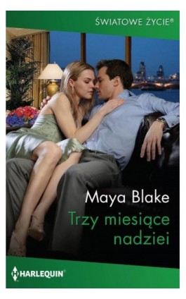 Trzy miesiące nadziei - Maya Blake - Ebook - 978-83-276-6438-9