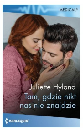 Tam, gdzie nikt nas nie znajdzie - Juliette Hyland - Ebook - 978-83-276-6711-3