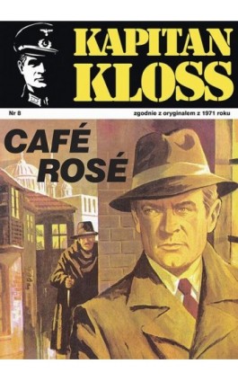 Kapitan Kloss. Cafe Rose (t.8) - Andrzej Zbych - Ebook - 978-83-287-1795-4