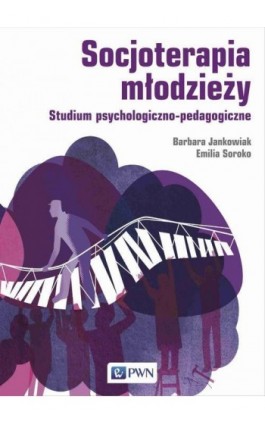 Socjoterapia młodzieży - Barbara Jankowiak - Ebook - 978-83-01-21754-9